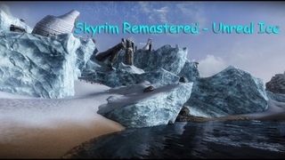 Skyrim Remastered - Unreal Ice