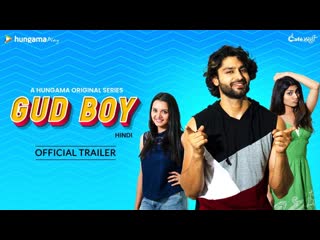 Hungama Originals Gud Boy | Official Hindi Trailer | Rishi Saxena, Khushboo Tawde, Reena Aggarwal