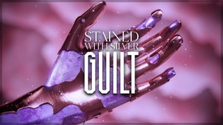 Stained With Silver - Guilt Official Visualizer