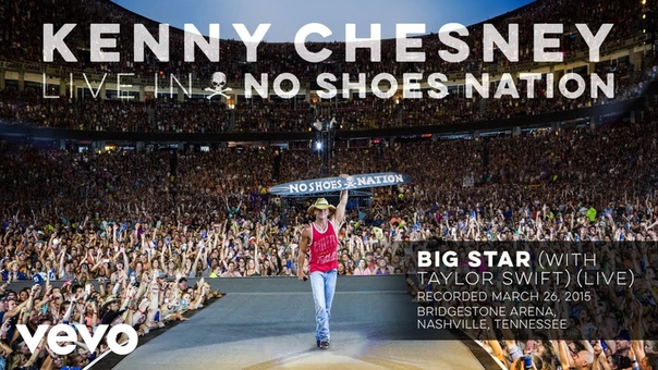 Kenny Chesney Big Star ( Live With Taylor Swift) (