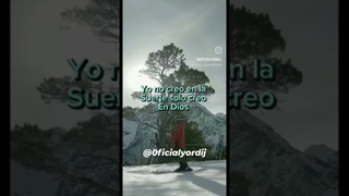 No creo en la suerte Creo en Dios#oficialyordij #hijodedios #soydecristo