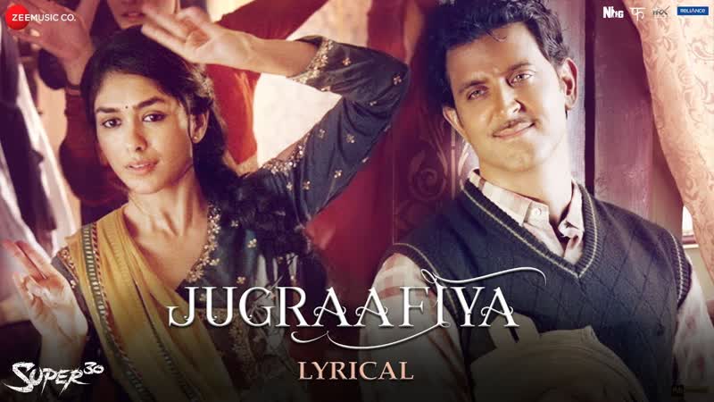 Jugraafiya Lyrical, Super 30, Hrithik Roshan Mrunal Thakur, Udit Narayan Shreya