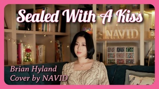 【Sealed With A Kiss - NAVID】 💌키스로 봉한 편지 - 나비드 ┃ Brian Hyland 🎵 Four Voices🎵 Bobby Vinton