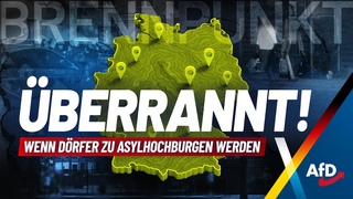 berrannt: Wenn Drfer zu Asylhochburgen werden! - AfD Brennpunkt