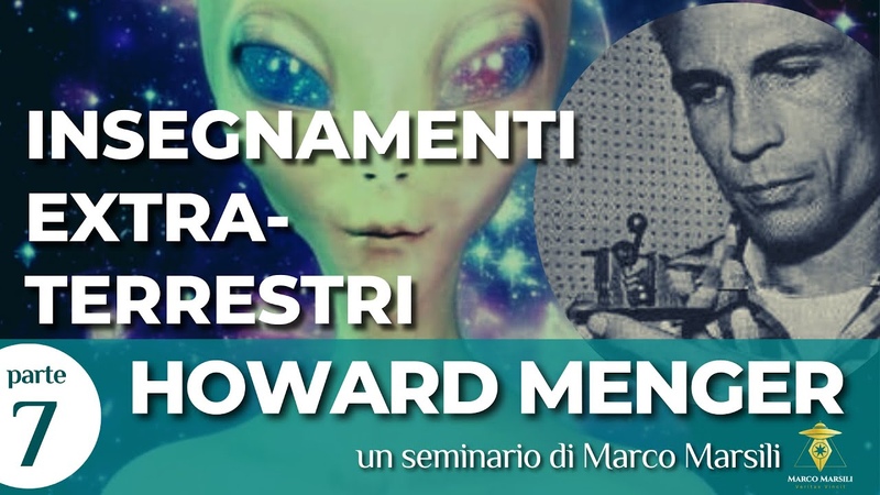 EP. 7 HOWARD MENGER: INSEGNAMENTI EXTRATERRESTRI seminario di Marco
