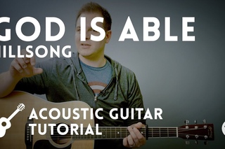 God Is Able - Hillsong - Tutorial (acoustic guitar)
