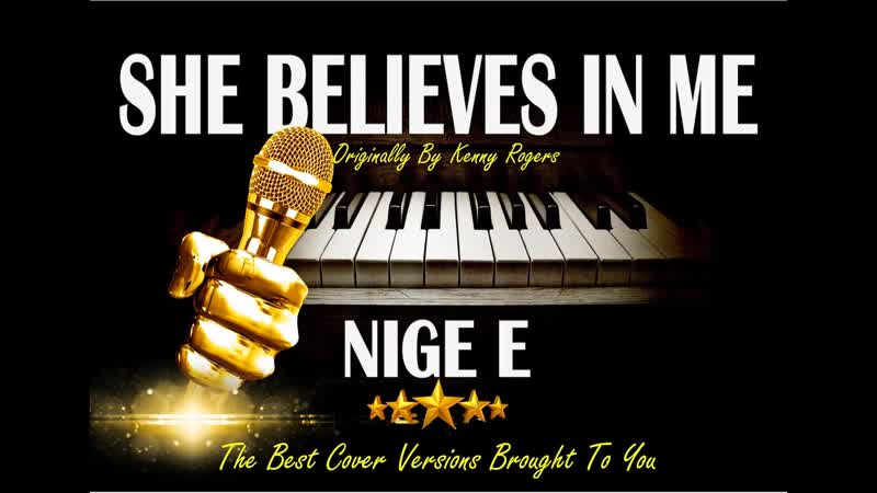 She Believes In Me Cover by Nige