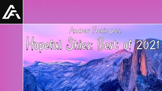 Andrew Frenir pres. Hopeful Skies: Best of 2021 (Melodic Progressive House Mix)