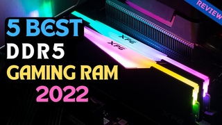 Best DDR5 RAM for Gaming of 2022