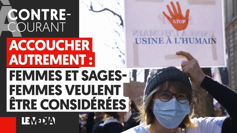 ACCOUCHER AUTREMENT : FEMMES ET SAGES FEMMES VEULENT Ê TRE CONSIDÉ RÉ