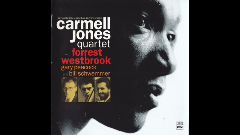 Carmell Jones Quartet Previously Unreleased Los Angeles