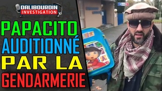 PAPACITO AUDITIONNÉ PAR LA GENDARMERIE