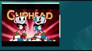 Cuphead на Linux. Установил и играешь. )))