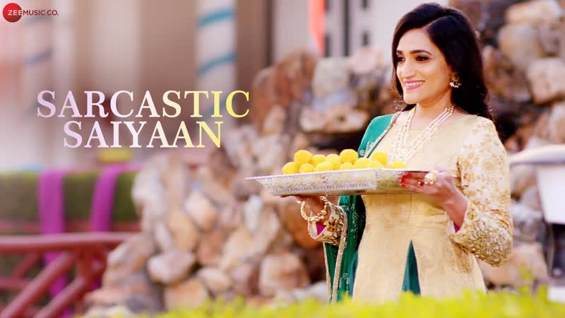 Sarcastic Saiyaan Official Music Video, Archana Jain, Parry G, Bharat