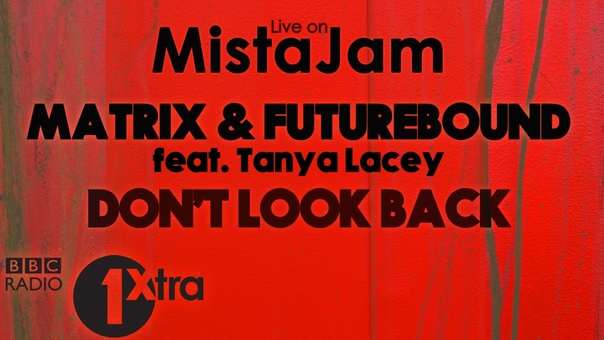 Matrix Futurebound feat. Tanya Lacey Dont Look Back ( Live On Mista