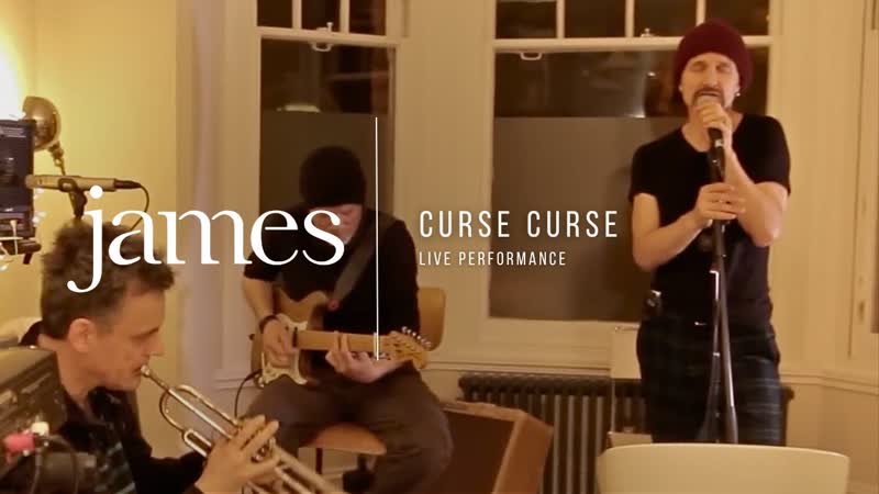 JAMES Curse Curse ( Live The Living Room