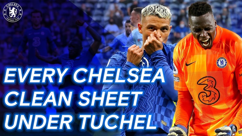 Chelseas Best Defensive Moment From Every Thomas Tuchel Clean Sheet So