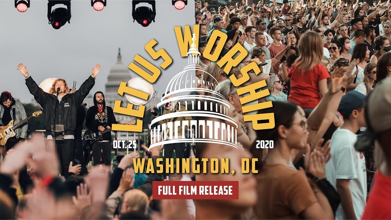 HD , LETUSWORSHIP Sean Feucht Washington, DC Full Film