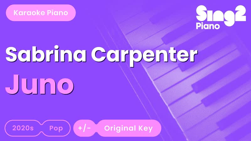 Sabrina Carpenter Juno ( Piano