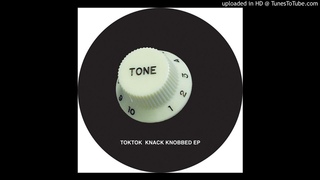 Toktok - Knack Knobbed EP (TTR04) - 03 Bomzh