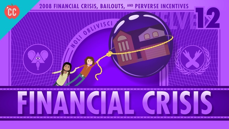 How it Happened The 2008 Financial Crisis: Crash Course Economics,