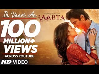 Ik Vaari Aa | Raabta | Sushant Singh Rajput & Kriti Sanon | Pritam Arijit Singh Amitabh Bhattacharya