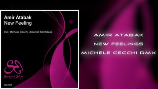 Amir Atabak - New Feelings (Michele Cecchi Remix)