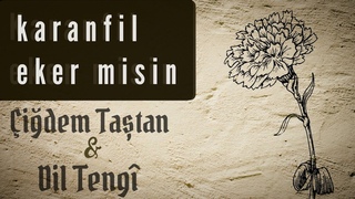 idem Tatan & Dil Teng - Karanfil Eker Misin