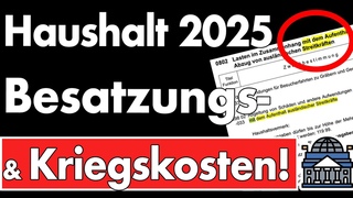 Besatzungskosten Kriegsfolgen Posten die du garantiert nicht kennst aus dem Haushalt 2025!