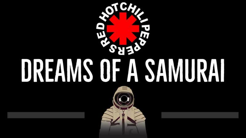 Red Hot Chili Peppers Dreams Of A Samurai ( CC) Karaoke Instrumental