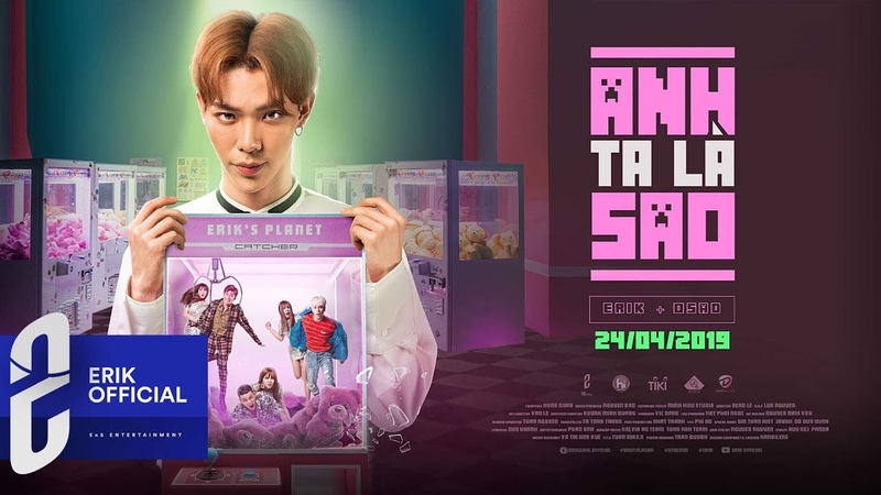 ERIK ANH TA LÀ SAO ( Official