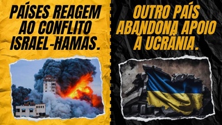 Pases reagem ao conflito entre Israel e Hamas. / Outro pas abandona o apoio  Ucrnia.