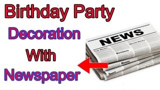 Birthday  Party Decoration Ideas/Birthday Party Decor with NewsPaper/Birthday Party/Newspaper Craft