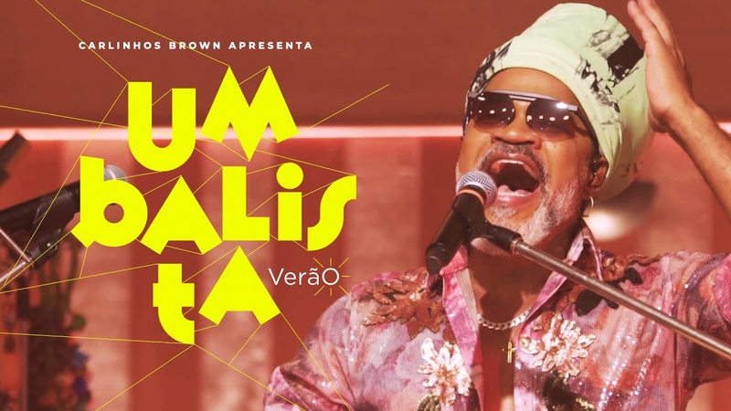 Carlinhos Brown apresenta SHOW UMBALISTA VERÃ