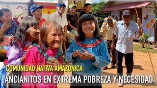 Ancianitos indgenas mas olvidados, enfermos y extrema pobreza de la Amazonia/ necesitan ayuda