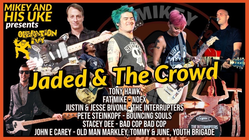 OPERATION IVY JADED, THE CROWD COVER FEAT: TONY HAWK, FAT MIKE, INTERRUPTERS, BOUNCING SOULS,