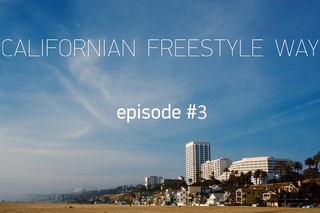 Californian Freestyle Way ep. #3