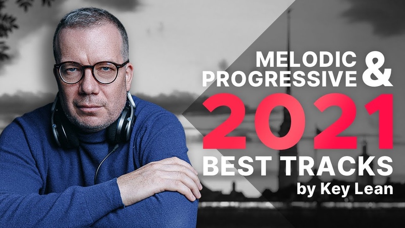 Key Lean Best Melodic Progressive House tracks 21 ( Live DJ Set from St.