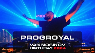 PROGroyal Live Set - Van Nosikov Birthday 2024 @ Fabrika Club