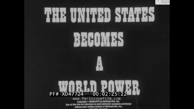 THE UNITED STATES BECOMES A WORLD POWER SPANISH AMERICAN WAR 1960s EDUCATIONAL FILM
