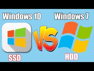 Windows 10 SSD VS Windows 7 HDD